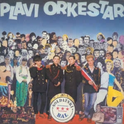 Plavi Orkestar - Soldatski Bal / Jugoton